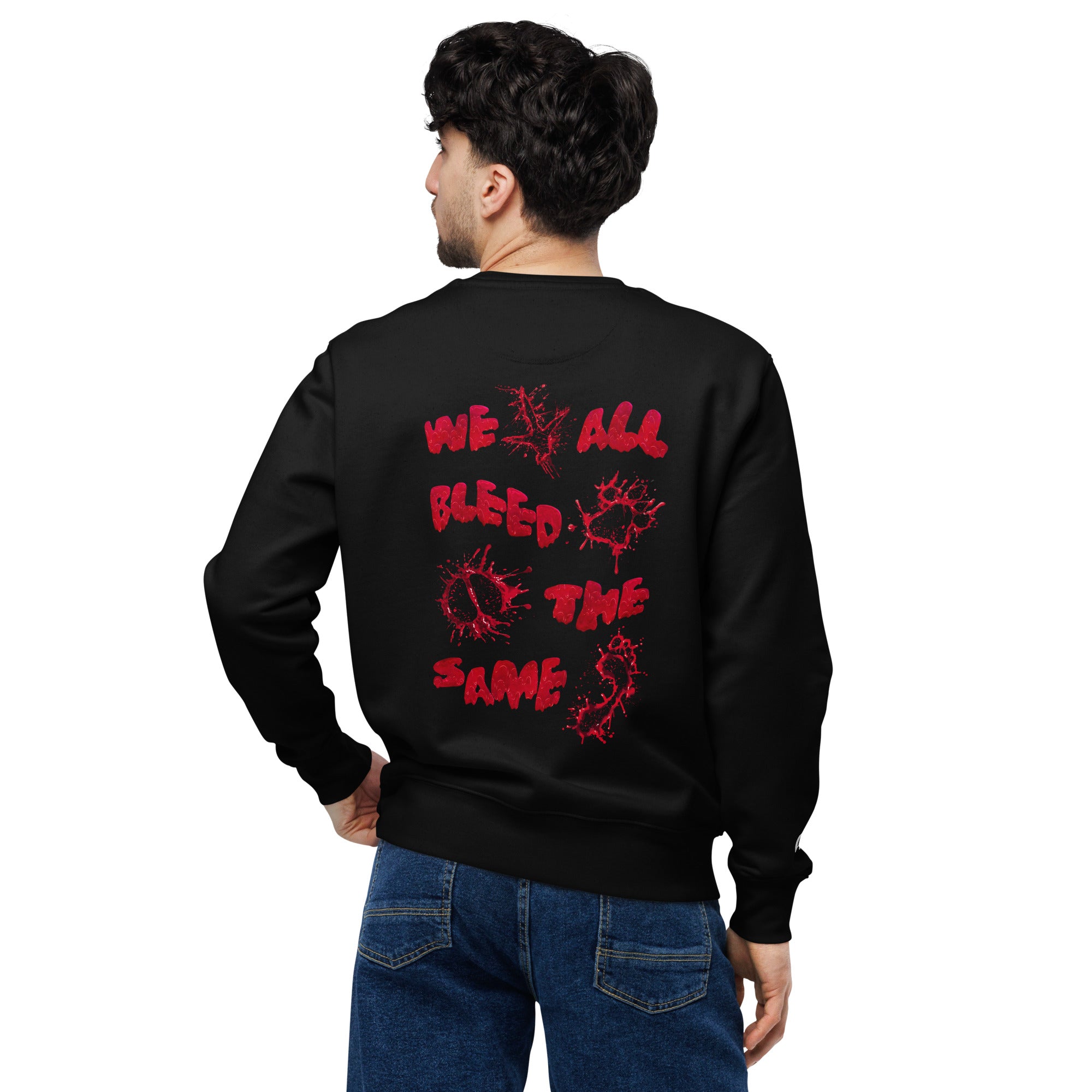 Sweatshirt " We All Bleed The Same "