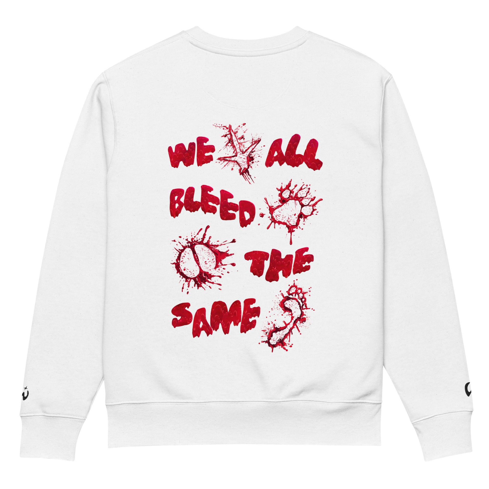 Sweatshirt " We All Bleed The Same "